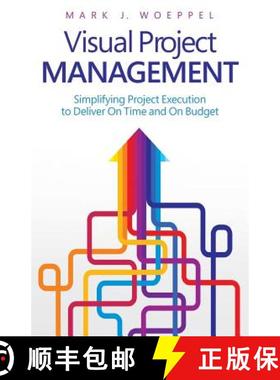 【3-4周达】Visual Project Management: Simplifying Project Execution to Deliver On Time and On Budget [9780692423257]