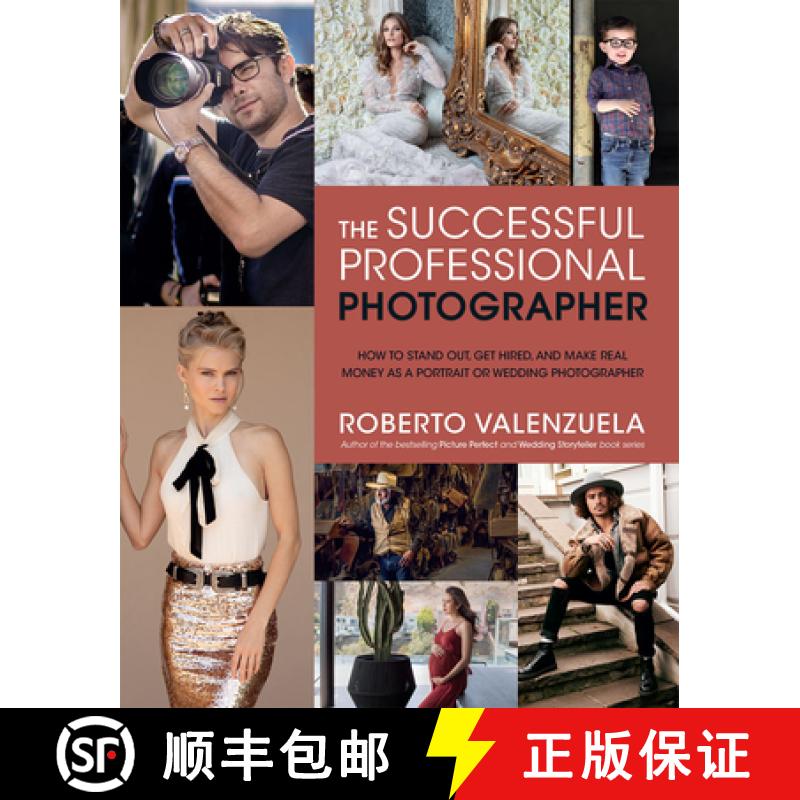【3-4周达】The Successful Professional Photographer: How to Stand Out, Get Hired, and Make Real Money... [9781681986104]