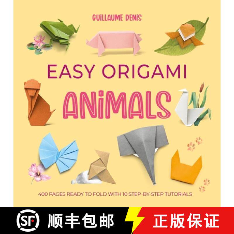 【3-4周达】Easy Origami Animals: 400 Pages Ready to Fold with 10 Step-by-Step Tutorials [9781446316405]