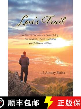 【3-4周达】Love's Trail: A Tear of Sadness, a Tear of Joy, but Always, There Is Adonai A Collection o... [9798885402521]