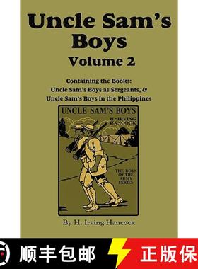 【3-4周达】Uncle Sam's Boys, Volume 2: ...as Sergeants & ...in the Philippines [9781617200335]