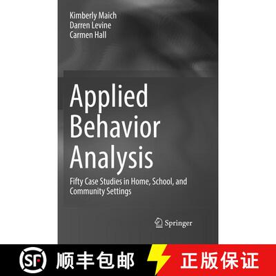 【3-4周达】Applied Behavior Analysis : Fifty Case Studies in Home, School, and Community Settings [9783319831381]