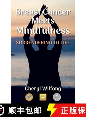 【3-4周达】Breast Cancer Meets Mindfulness: Surrendering to Life [9780997272963]