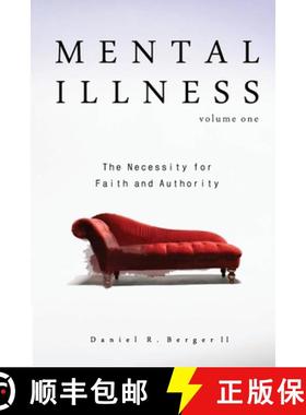 预订 Mental Illness: The Necessity for Faith and Authority [9780986411441]