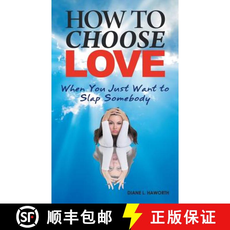 【2-3周达】How to Choose Love When You Just Want to Slap Somebody [9781452514932]