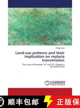 预订 Land-use patterns and their implication on malaria transmission [9786139826124]