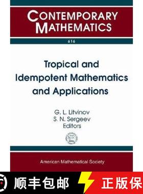 【3-4周达】Tropical and Idempotent Mathematics and Applications [9780821894965]