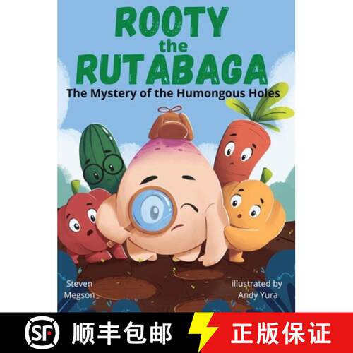 【3-4周达】精装 Rooty the Rutabaga: The Mystery of the Humongous Holes [9781778244827]