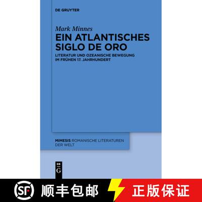 预订 Ein Atlantisches Siglo de Oro: Literatur Und Ozeanische Bewegung Im Fruhen 17. Jahrhundert [9783110647754]