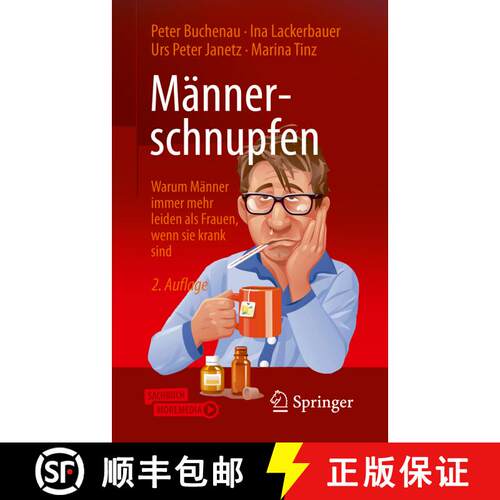 【3-4周达】Männerschnupfen : Warum Männer immer mehr leiden als Frauen, wenn sie krank sind (2. Auf... [9783658286378]