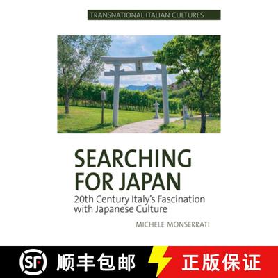 【3-4周达】Searching for Japan: 20th Century Italy's Fascination with Japanese Culture [9781789621075]