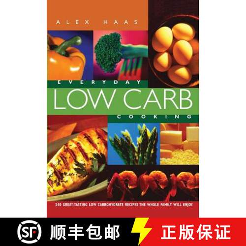 【3-4周达】Everyday Low Carb Cooking: 240 Great-Tasting Low Carbohydrate Recipes the Whole Family wil... [9781569245200]