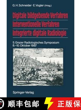 【3-4周达】Digitale bildgebende Verfahren Interventionelle Verfahren Integrierte digitale Radiologie ... [9783642731365]