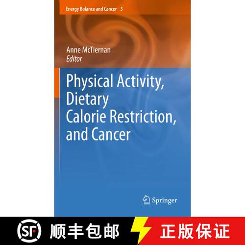 【3-4周达】精装 Physical Activity, Dietary Calorie Restriction, and Cancer [9781441975508]