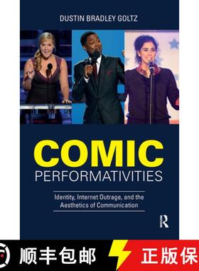 【3-4周达】Comic Performativities: Identity, Internet Outrage, and the Aesthetics of Communication [9781138742604]
