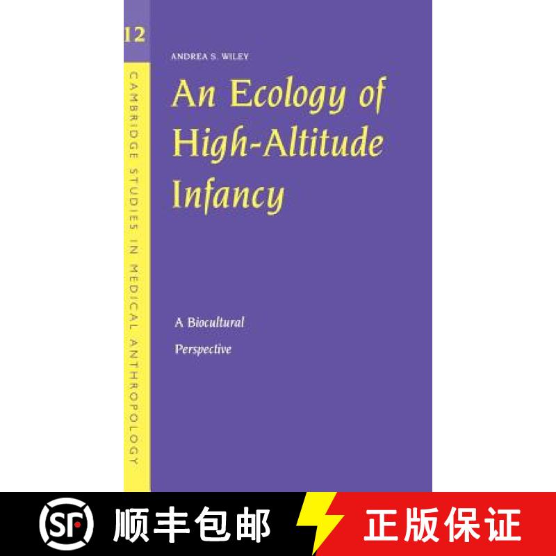 【3-4周达】Ecology of High-Altitude Infancy: A Biocultural Perspective - An Ecology of High-Altitude ... [9780521830003]