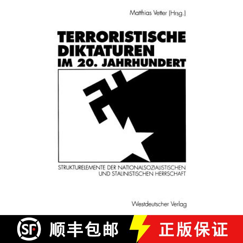 【3-4周达】Terroristische Diktaturen Im 20. Jahrhundert: Strukturelemente Der Nationalsozialistischen... [9783531128191]