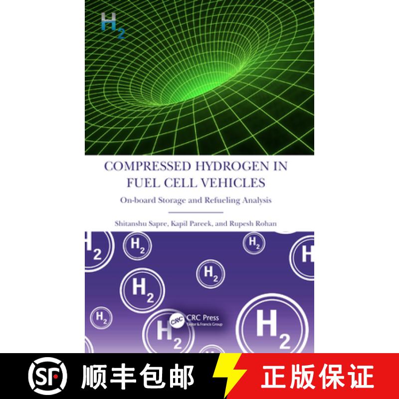 【4周达】Compressed Hydrogen in Fuel Cell Vehicles: On-board Storage and Refueling Analysis [9781032154909]