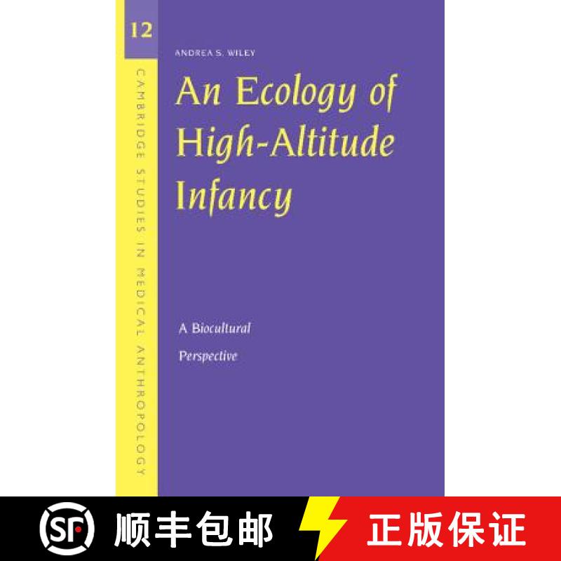 【3-4周达】Ecology of High-Altitude Infancy: A Biocultural Perspective - An Ecology of High-Altitude ... [9780521536820]
