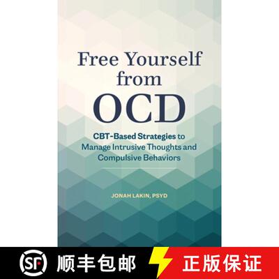 【3-4周达】Free Yourself from Ocd: Cbt-Based Strategies to Manage Intrusive Thoughts and Compulsive B... [9781646119028]