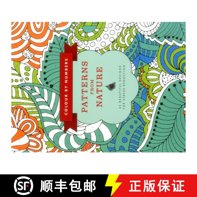 【3-4周达】Colour by Numbers: Patterns from Nature: 45 Beautiful Designs for Stress Reduction [9781780195070]