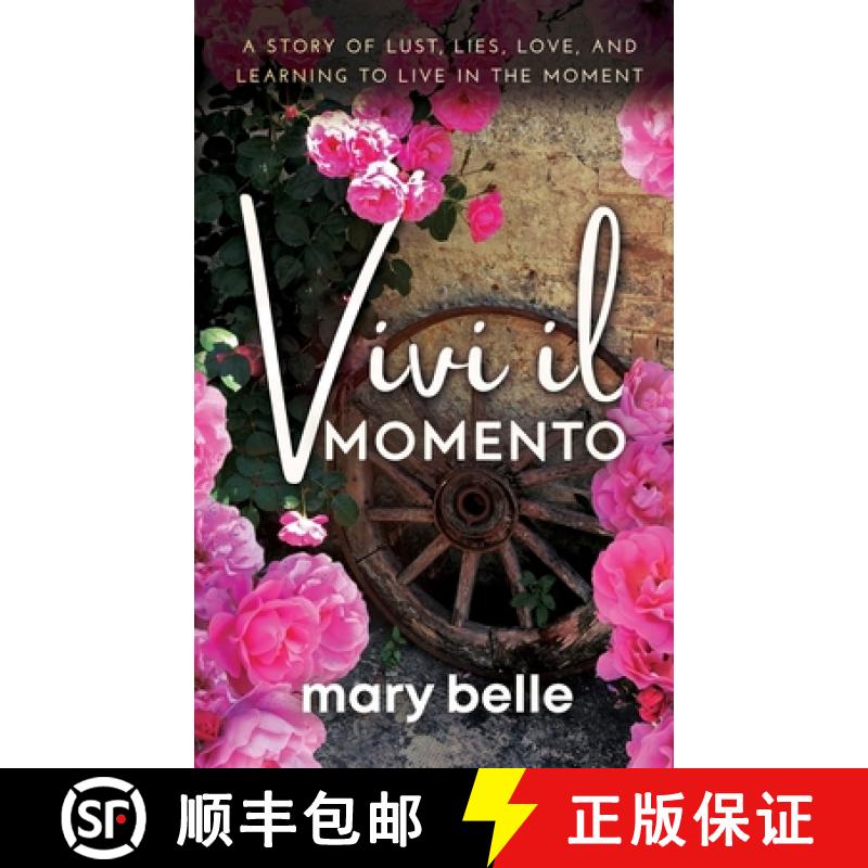 【3-4周达】Vivi il Momento: A Story of Lust, Lies, Love, and Learning to Live in the Moment [9798988522805]
