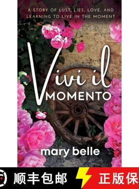 【3-4周达】Vivi il Momento: A Story of Lust, Lies, Love, and Learning to Live in the Moment [9798988522805]