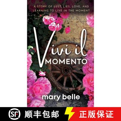 【3-4周达】Vivi il Momento: A Story of Lust, Lies, Love, and Learning to Live in the Moment [9798988522805]