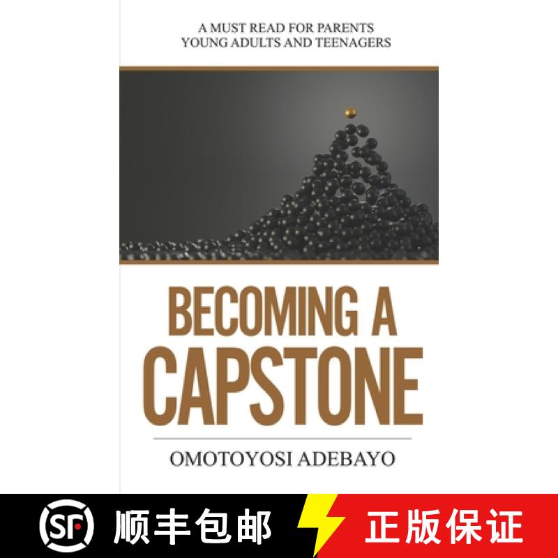 【3-4周达】Becoming A Capstone: A must read for parents, young adults, and teenagers. [9781944652982]