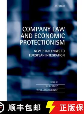 【3-4周达】Company Law and Economic Protectionism: New Challenges to European Integration [9780199591459]
