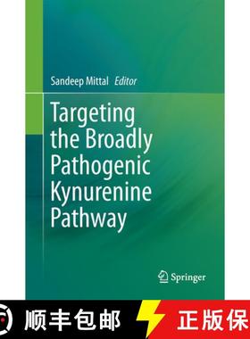 【3-4周达】Targeting the Broadly Pathogenic Kynurenine Pathway [9783319118697]