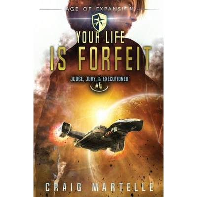 【4周达】Your Life Is Forfeit: A Space Opera Adventure Legal Thriller [9781642024678]