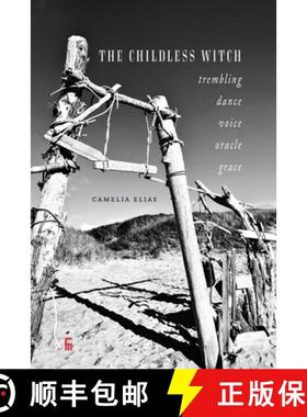 【3-4周达】The Childless Witch: Trembling, dance, voice, oracle, grace [9788792633576]