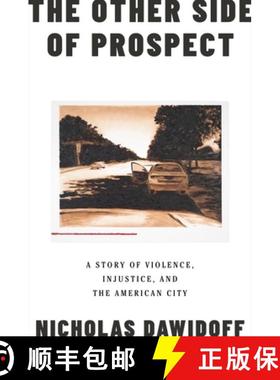 【3-4周达】The Other Side of Prospect: A Story of Violence, Injustice, and the American City [9781324002024]