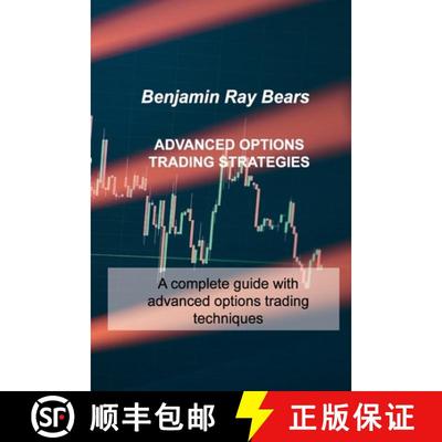 【3-4周达】Advanced Options Trading Strategies: A complete guide with advanced options trading techni... [9781803033631]