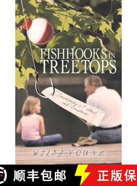 【3-4周达】Fishhooks in Treetops: Connecting a Father and Daughter [9781462408252]