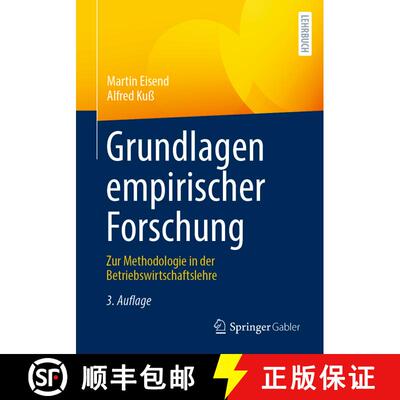 【3-4周达】Grundlagen empirischer Forschung : Zur Methodologie in der Betriebswirtschaftslehre (3., ... [9783658426897]