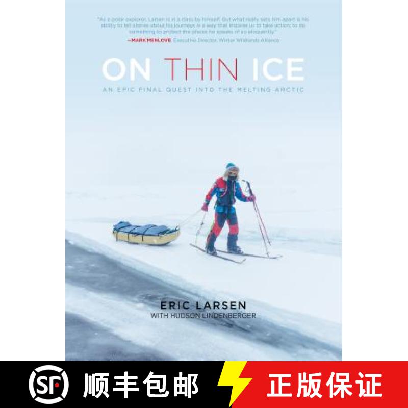 【3-4周达】On Thin Ice : An Epic Final Quest into the Melting Arctic [9781493033676]