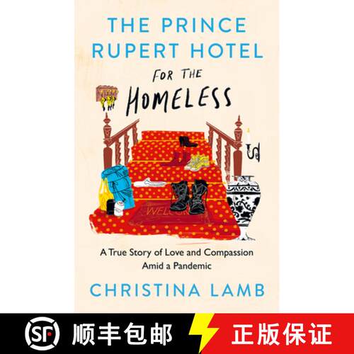 【3-4周达】精装 Prince Rupert Hotel for the Homeless: A True Story of Love and Compassion Amid a Pand... [9780008487546]