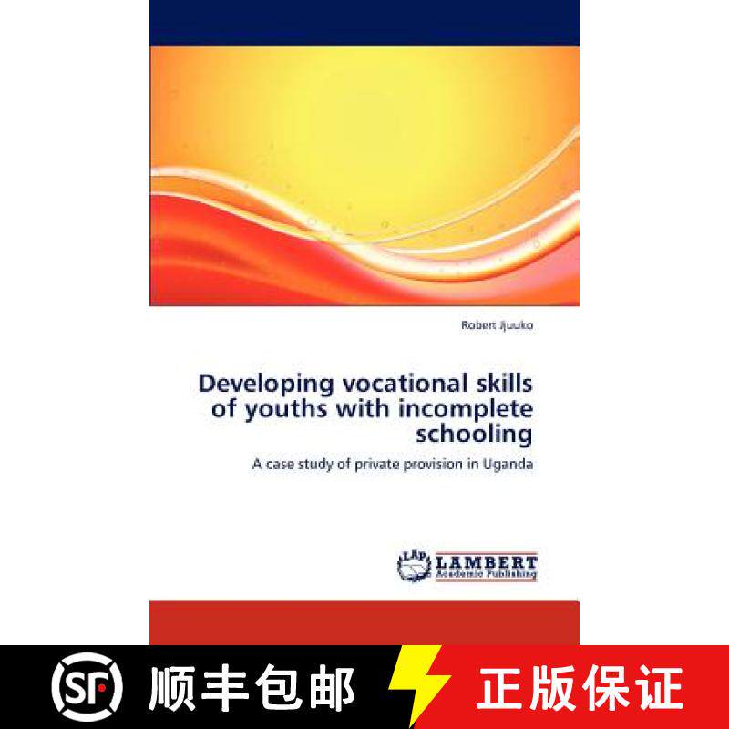 预订 Developing Vocational Skills of Youths with Incomplete Schooling [9783659131646]