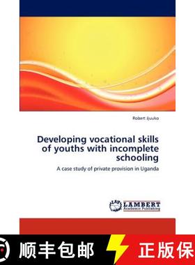 预订 Developing Vocational Skills of Youths with Incomplete Schooling [9783659131646]