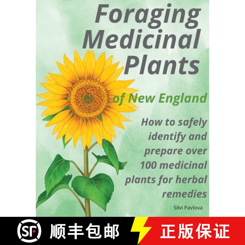 【3-4周达】Foraging Medicinal Plants of New England: How to safely identify and prepare over 100 medi... [9798986237145]