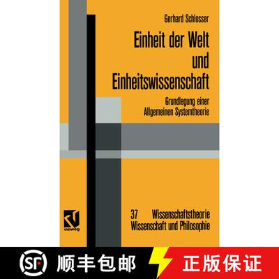 【3-4周达】Einheit der Welt und Einheitswissenschaft : Grundlegung einer Allgemeinen Systemtheorie [9783322909114]