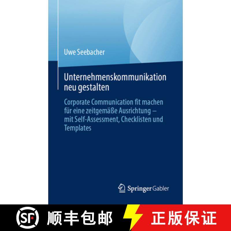 【3-4周达】Unternehmenskommunikation Neu Gestalten: Corporate Communication Fit Machen Für Eine Zeit... [9783031377006]