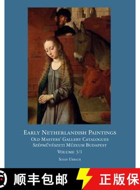 【3-4周达】Early Netherlandish Painting in Budapest: Volume I [9781909400092]
