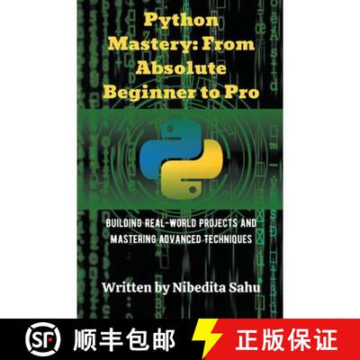 【3-4周达】Python Mastery: From Absolute Beginner to Pro [9798223115243]