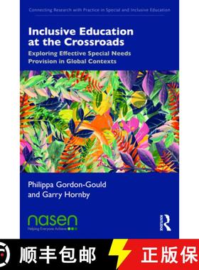 【3-4周达】Inclusive Education at the Crossroads: Exploring Effective Special Needs Provision in Glob... [9781032202167]