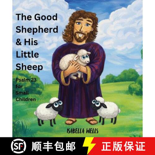【3-4周达】精装 The Good Shepherd & His Little Sheep: Psalm 23 for small Children [9798295670039]