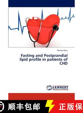 预订 Fasting and Postprandial lipid profile in patients of CHD [9783659313585]