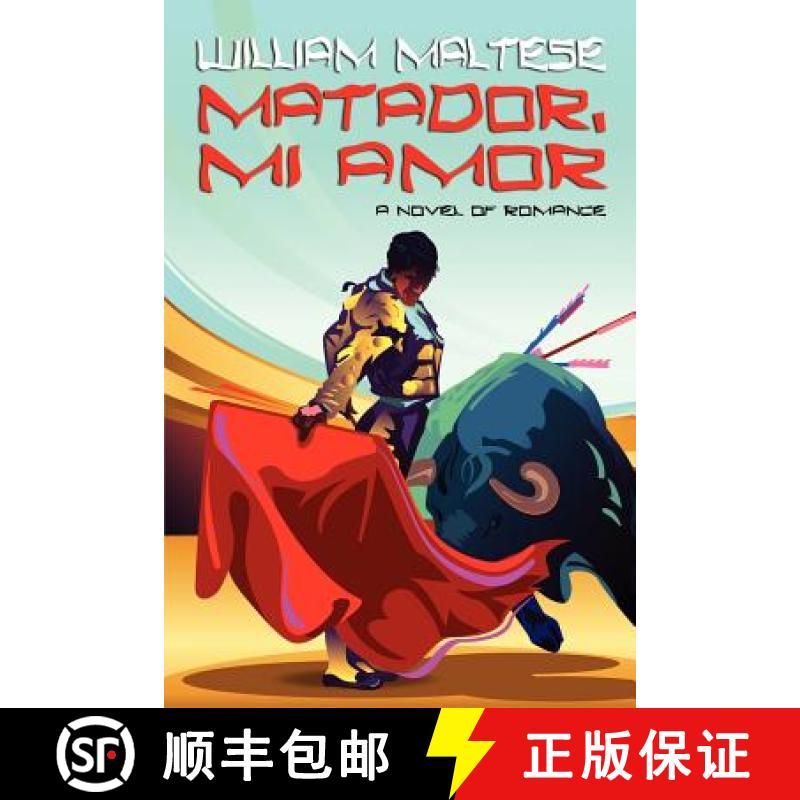 【2-3周达】Matador, Mi Amor: A Novel of Romance [9781434445117]